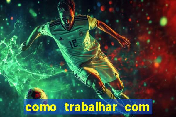 como trabalhar com jogos de aposta